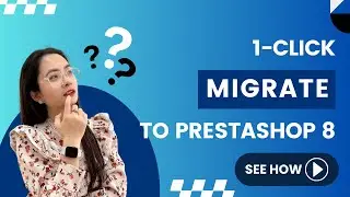 PrestaShop 1 CLICK to Migrate Any Data - Faster, Secure & Accurate