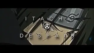 ITACHI ✇ DESPAIR