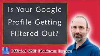 Find Out if Your GMB Listing's Visibility is Affected by the Local Filter