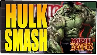 Why YOU should play the HULK in Marvel Zombies!