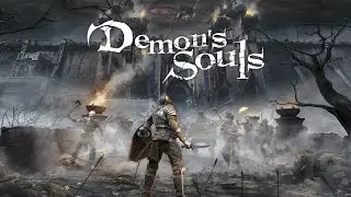 Demon's Souls прохождение