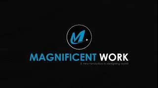 Magnificent Work Intro