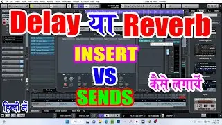 How to Setup Insert and Send Effects In Cubase/Nuendo