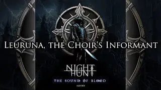Night of the Hunt: The Sound of Blood - Leuruna, the Choir's Informant