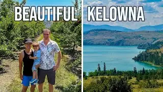 One Week in Kelowna, British Columbia 🇨🇦  Why we LOVE it here!