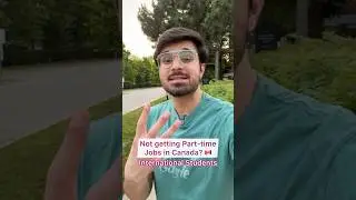 Not Getting Part-Time Jobs in Canada | THIS is Why | International Students Canada #canada #shorts