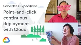Point-and-click continuous deployment with Cloud Run
