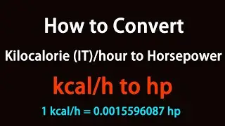 How to Convert Kilocalorie (IT)/hour to Horsepower?