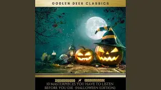 Chapter 55 - 10 Masterpieces You Have to Listen Before You Die (Halloween Edition)