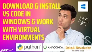 5 Download, Install VS Code in Windows and work with Anaconda environments