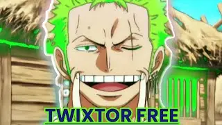 Twixtor Free [Zoro] One piece