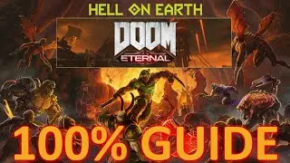 DOOM Eternal: Hell On Earth - 100% Guide | No Commentary, No Nonsense Walkthrough