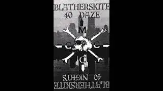 Blatherskite – 40 Daze and 40 Nights