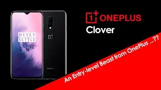 OnePlus Clover - An Entry-level Beast from OnePlus...???