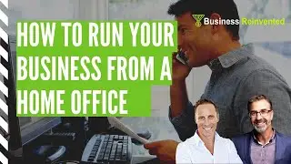 How To Run Your Business From A Home Office During COVID19