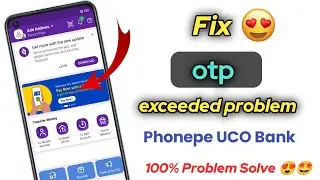 Bank otp limit exceeded problem in phonepe UCO bank