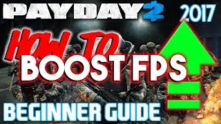 Payday 2 - How to Boost Your FPS! *30% INCREASE* (Updated)