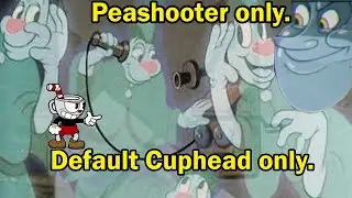 Cuphead DLC - All bosses PEASHOOTER ONLY, NO DEATHS.