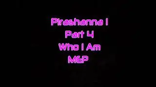 Bey-MEP: Who I Am - Part 4 -   ~Pirashanna1~