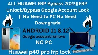 ALL HUAWEI FRP Bypass 2023||FRP Unlock/Bypass Google Account Lock || No Need to PC No Need Downgrade