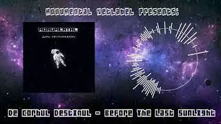 De Corbul Destinul - Before The Last Sunlight (2023) MONUMENTAL NETLABEL RELEASE