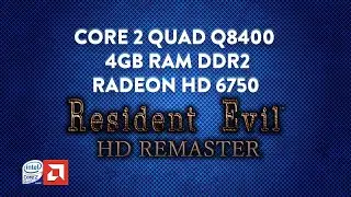 Resident Evil 1 HD Remaster - Core 2 Quad Q8400 - 4GB DDR2 - HD 6750