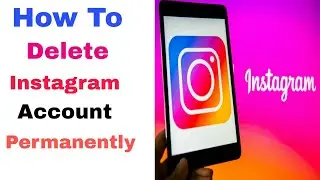 How To Delete Instagram Account Permanently 2020