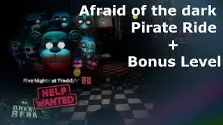 FNAF VR Curse of Dreadbear DLC Gameplay (HORROR GAME) Pirate Ride BONUS LEVEL No Commentary