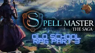 SPELLMASTER THE SAGA GOTHIC INSPIRED RPG PART 3 No Commentary
