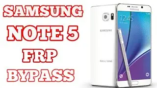 Samsung Galaxy Note 5 Frp Bypass 7.0 Without Pc