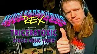 TRICERATOXIC - Nuclearsaurus Rex (Studio Music Video)