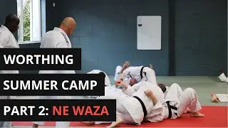 JFAUK Worthing Summer Camp | Part 2 | Ne Waza