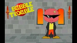Bubble Trouble OST - Intro