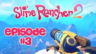 Slime Rancher 2 - #3: Chicken Adventures
