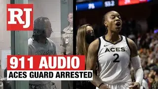 911 AUDIO: Aces guard arrested in domestic violence investigation