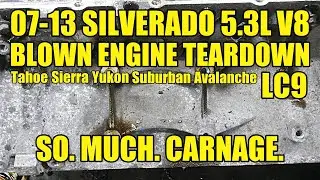 07+ GM Truck 5.3 Vortec V8 BLOWN ENGINE TEARDOWN:  LC9 Aluminum Gen4. Went Out With More Than 1 Bang