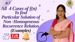 7. All Four cases of f(n) summarized || Non-homogeneous recurrence relation || Particular solution