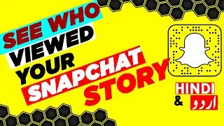 How to See Who Viewed Your Snapchat Story | Urdu/Hindi | Rickshaw Driver.