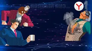 НА ГОДОТА УСТАНОВИЛСЯ ЯНДЕКС БРАУЗЕР  ~ ace attorney
