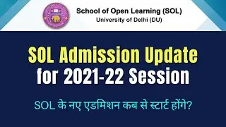 DU SOL | SOL New Admission Update for 2021-22 Session | for UG Courses | SOL Reporter.