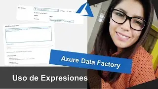 Azure Data Factory - Uso de Expresiones