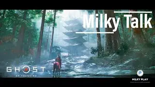 Milky Talk - Ghost of Tsushima : Asyik, Mantap, Tapi.....