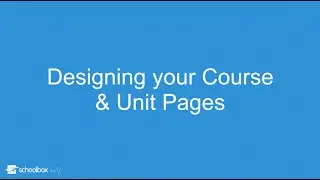Designing your Course & Unit Pages - LMS Tools
