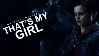 Hermione Granger || That's My Girl