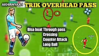 TRIK OVERHEAD PASS PES PPSSPP | UMPAN BOLA ATAS KELAS DUNIA