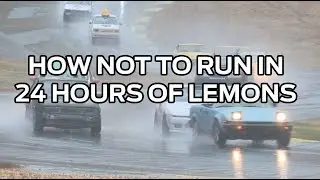 How Not To Run In 24 Hours of Lemons