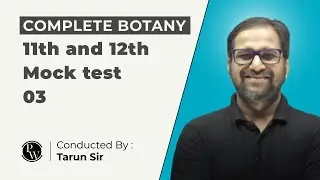 COMPLETE CLASS 11 & 12 BOTANY MOCK TEST-03 | Most Important Questions For NEET | Prashankaal Series