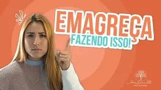 ISSO é o que VOCÊ PRECISA para EMAGRECER!