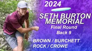 2024 Seth Burton Memorial I Final Round Back 9 I Brown, Burchett, Rock, Crowe