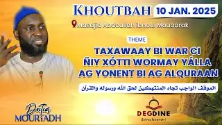 Dr Mourtadha GUEYE 10-01-25: mTaxawaay bi war ci ñiy xótti wormay yálla ag yonent bi ag alquraan